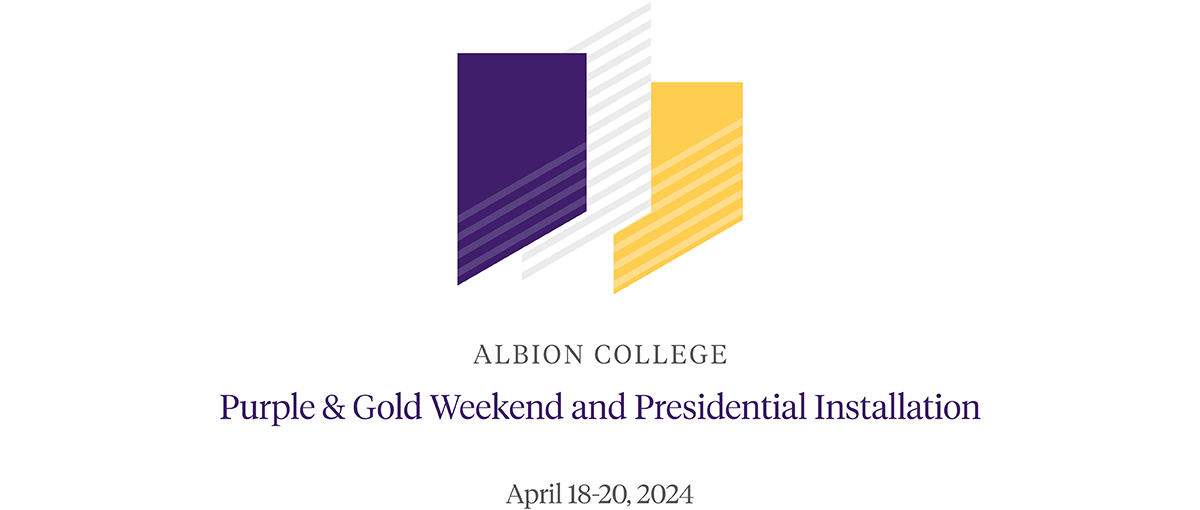 Albion College Purple and Gold Weekend and Presidential Installation. April 18-20, 2024